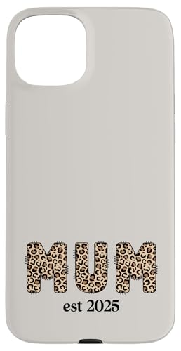 Supercute Mumlife Love Muttertag Leopard Mama Est 2025 Hülle für iPhone 15 Plus von Mum Life Fun
