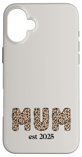 Supercute Mumlife Love Muttertag Leopard Mama Est 2025 Hülle für iPhone 16 Plus von Mum Life Fun