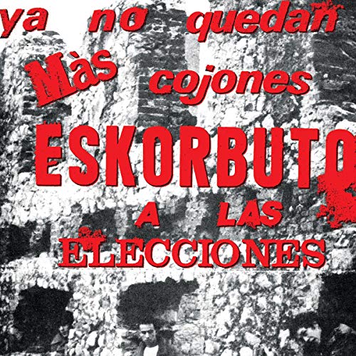 Ya No Quedan Mas Cojones,Eskorbuto a Las Eleccion [Vinyl LP] von MUNSTER
