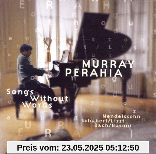 Mendelssohn: Lieder ohne Worte / Bach: Choralvorspiele / Schubert (arr. Liszt): Lieder von Murray Perahia