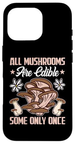 Pilzjagd: Alle Pilze sind essbar, einige nur einmal Hülle für iPhone 16 Pro Pilzjagd: Alle Pilze sind essbar, einige nur einmal Hülle für iPhone 16 Pro von Mushroom And Fungi Mycologist Designs