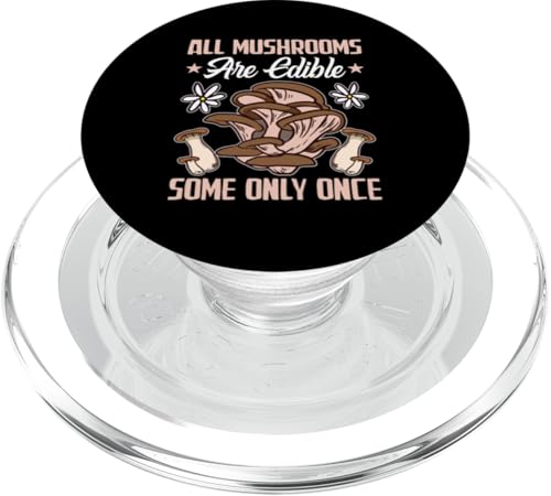 Pilzjagd: Alle Pilze sind essbar, einige nur einmal PopSockets PopGrip für MagSafe Pilzjagd: Alle Pilze sind essbar, einige nur einmal PopSockets PopGrip für MagSafe von Mushroom And Fungi Mycologist Designs