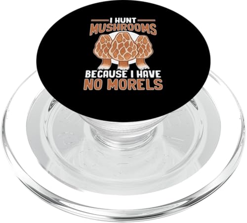 Pilzjagd: I Hunt Mushrooms Because I Have No Morels PopSockets PopGrip für MagSafe Pilzjagd: I Hunt Mushrooms Because I Have No Morels PopSockets PopGrip für MagSafe von Mushroom And Fungi Mycologist Designs