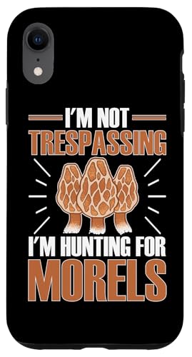 Pilzjagd: I'm Not Trespassing I'm Hunting For Morels Hülle für iPhone XR Pilzjagd: I'm Not Trespassing I'm Hunting For Morels Hülle für iPhone XR von Mushroom And Fungi Mycologist Designs