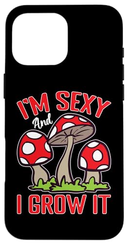 Pilzjagd: I'm Sexy And I Grow It Hülle für iPhone 16 Pro Max Pilzjagd: I'm Sexy And I Grow It Hülle für iPhone 16 Pro Max von Mushroom And Fungi Mycologist Designs
