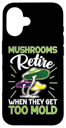 Pilzjagd: Pilze ziehen sich in den Ruhestand, wenn sie zu schimmeln Hülle für iPhone 16 Pilzjagd: Pilze ziehen sich in den Ruhestand, wenn sie zu schimmeln Hülle für iPhone 16 von Mushroom And Fungi Mycologist Designs