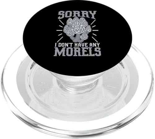 Pilzjagd: Sorry, I Don't Have Any Morels PopSockets PopGrip für MagSafe Pilzjagd: Sorry, I Don't Have Any Morels PopSockets PopGrip für MagSafe von Mushroom And Fungi Mycologist Designs