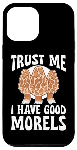 Pilzjagd: Trust Me, I Have Good Morels Hülle für iPhone 12 Pro Max Pilzjagd: Trust Me, I Have Good Morels Hülle für iPhone 12 Pro Max von Mushroom And Fungi Mycologist Designs