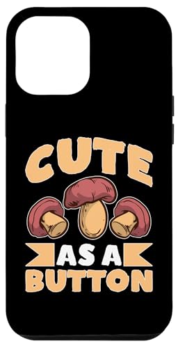 Pilzjagd: niedlich als Knopf Hülle für iPhone 12 Pro Max Pilzjagd: niedlich als Knopf Hülle für iPhone 12 Pro Max von Mushroom And Fungi Mycologist Designs