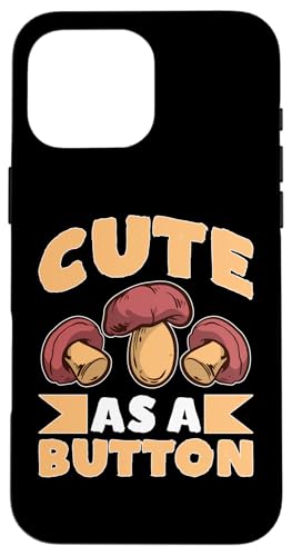Pilzjagd: niedlich als Knopf Hülle für iPhone 16 Pro Max Pilzjagd: niedlich als Knopf Hülle für iPhone 16 Pro Max von Mushroom And Fungi Mycologist Designs