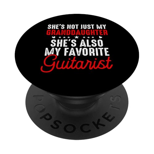 Not Just My Granddaughter She's Also My Favorite Guitarist PopSockets Klebender PopGrip Not Just My Granddaughter She's Also My Favorite Guitarist PopSockets Klebender PopGrip von Music, Guitar Vacations Costume