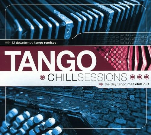 Tango Chill Sessions von Music Brokers (H'Art)