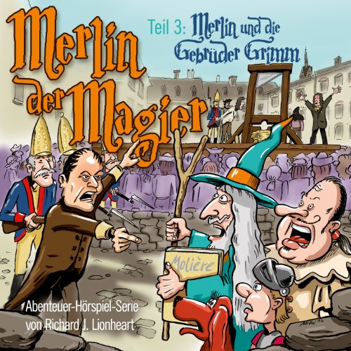 Merlin der Magier - Episode 3: Merlin und die Gebrüder Grimm von Music Garden Werbe GmbH