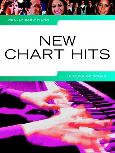 Really easy piano: NEW CHART HITS mit Bleistift -- 19 aktuelle beliebte Songs für Klavier sehr leicht gesetzt mit Text u.a. von LADY GAGA , RHIANNA , COLDPLAY , ADELE ... - ideal für Anfänger und Wiedereinsteiger (Noten/sheet music) von Music Sales Ldt.