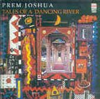 Prem Joshua - Tales of a Dancing River (Music CD) von Music Today