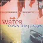 Prem Joshua - Water Down The Ganges (Music CD) von Music Today