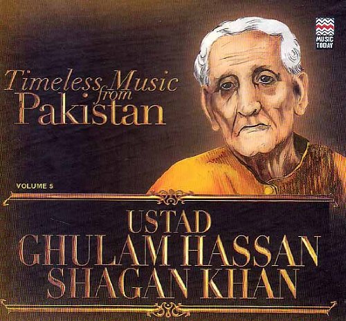 Timeless Music From Pakistan (Volume 5): Ustad Ghulam Hassan Shagan Khan (Audio CD) von Music Today