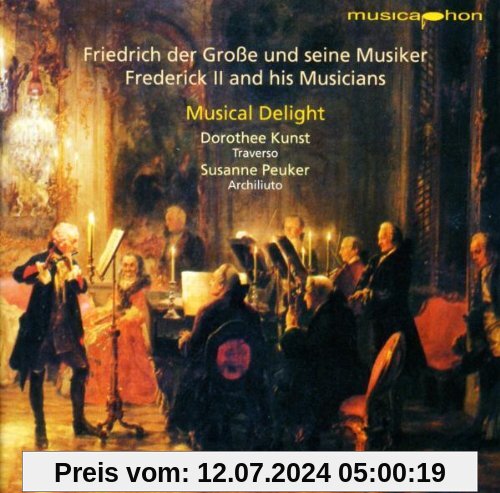 Friedrich der Große und Seine Musiker von Musical Delight