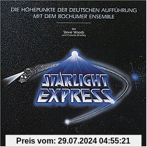 Starlight Express - Die Höhepunkte der Deutschen Aufführung (Bochumer Ensemble) von Musical