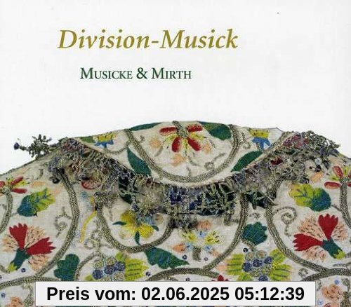 Division-Musick - Die Kunst der Verzierung im 17. Jahrhundert von Musicke & Mirth