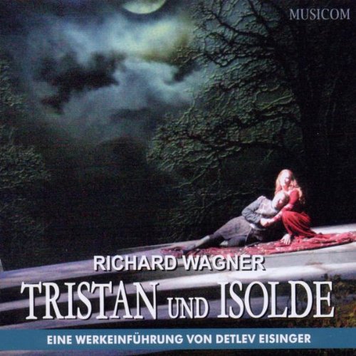 Tristan und Isolde-Eine Werkeinführung von Musicom
