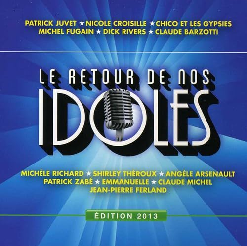 Le Retour de Nos Idoles Edition 2013 von Musicor