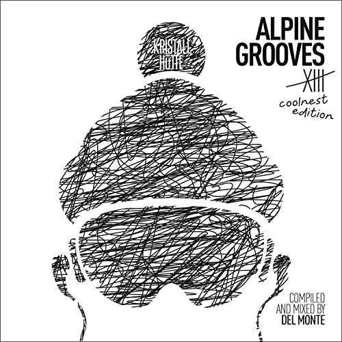 Alpine Grooves 13 Coolnest Edition (Kristallhütte) von Musicpark Records (Nova MD)