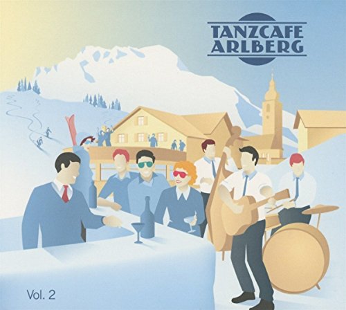 Tanzcafé Arlberg Vol.2 von Musicpark Records (Nova MD)