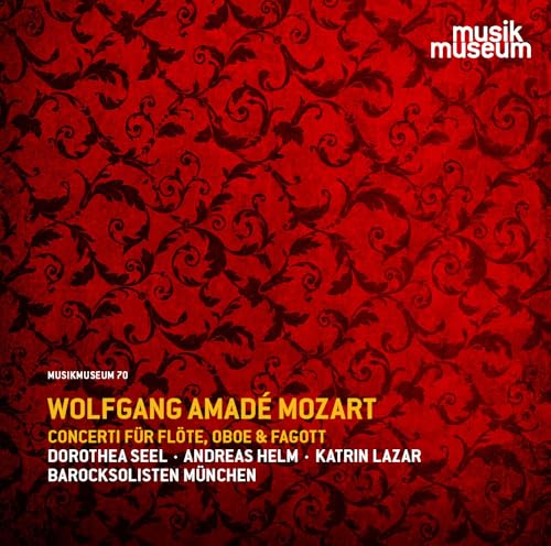 Wolfgang Amadeus Mozart: Konzerte für Flöte, Oboe & Fagott Wolfgang Amadeus Mozart: Konzerte für Flöte, Oboe & Fagott von Musikmuseum
