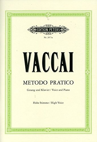 Musikverlag C.F. Peters Ltd. & Co. KG METODO PRATICO - arrangiert für Gesang - Hohe Stimme (High Voice) - Klavier [Noten/Sheetmusic] Komponist : VACCAI Nicola von Musikverlag C.F. Peters Ltd. & Co. KG