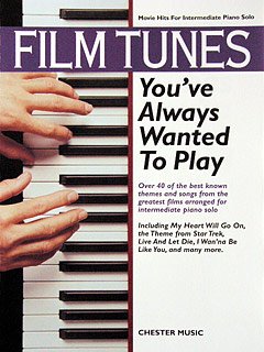 Musikverlag Chester Film Tunes You've Always Wanted to Play - arrangiert für Klavier [Noten/Sheetmusic] von Musikverlag Chester