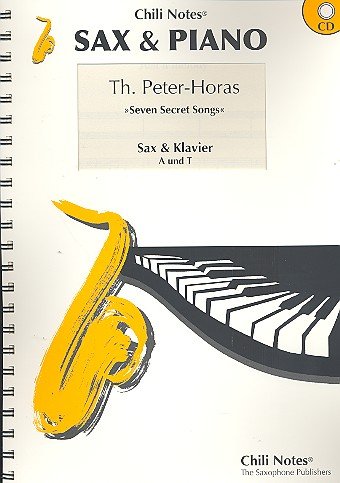 7 Secret Songs (+CD): für 2 Saxophone (A/T) und Klavier von Musikverlag Chili Notes
