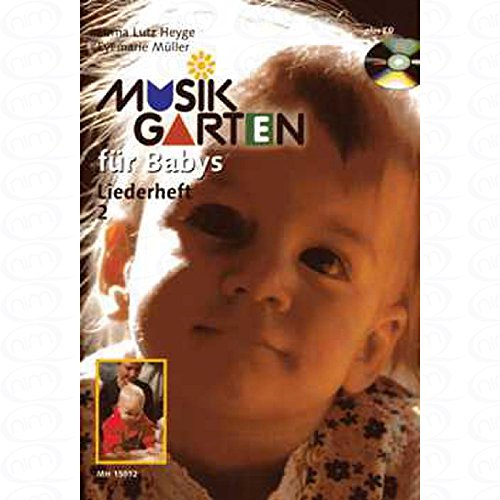 FUER BABYS - LIEDERHEFT 2 - arrangiert für Liederbuch - mit CD [Noten/Sheetmusic] Komponist : LUTZ HEYGE LORNA aus der Reihe: MUSIKGARTEN von Musikverlag Hohner