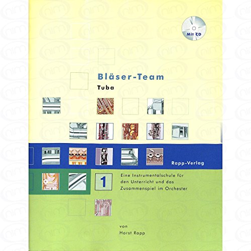 BLAESER TEAM 1 - arrangiert für Tuba - mit CD [Noten/Sheetmusic] Komponist : RAPP HORST von Musikverlag Horst Rapp