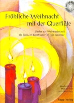 FROEHLICHE WEIHNACHT MIT DER QUERFLOETE - arrangiert für Querflöte - mit CD [Noten/Sheetmusic] Komponist : RAPP HORST von Musikverlag Horst Rapp