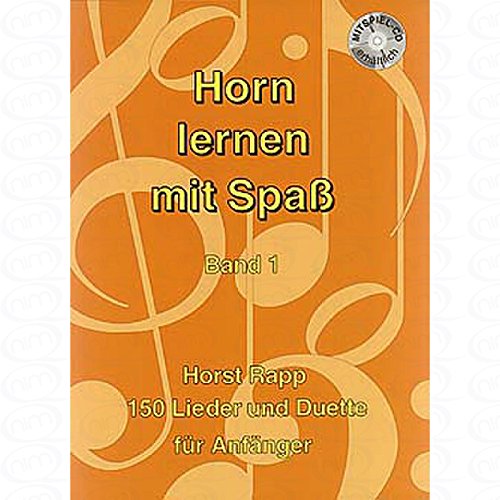 HORN LERNEN MIT SPASS 1 - arrangiert für Waldhorn - mit CD [Noten/Sheetmusic] Komponist : RAPP HORST von Musikverlag Horst Rapp