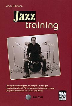 Jazztraining - arrangiert für Schlagzeug - mit DVD [Noten / Sheetmusic] Komponist: Gillmann Andy von Musikverlag Leu
