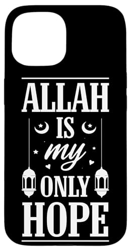 Allah T-Shirt Islamisches Design Allah Is My Only Hope Hülle für iPhone 15 Allah T-Shirt Islamisches Design Allah Is My Only Hope Hülle für iPhone 15 von Muslimisches Shirt für Ramadan Eid Gebet Islam