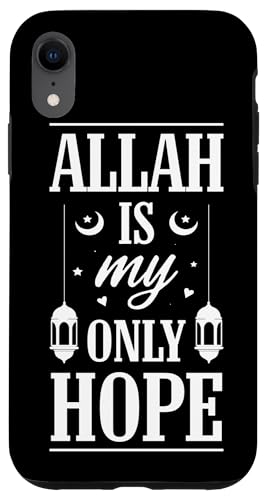 Allah T-Shirt Islamisches Design Allah Is My Only Hope Hülle für iPhone XR Allah T-Shirt Islamisches Design Allah Is My Only Hope Hülle für iPhone XR von Muslimisches Shirt für Ramadan Eid Gebet Islam