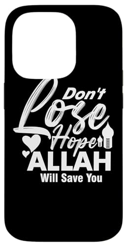 Allah T-Shirt Islamisches Design Don´t Lose Hope Hülle für iPhone 14 Pro Allah T-Shirt Islamisches Design Don´t Lose Hope Hülle für iPhone 14 Pro von Muslimisches Shirt für Ramadan Eid Gebet Islam