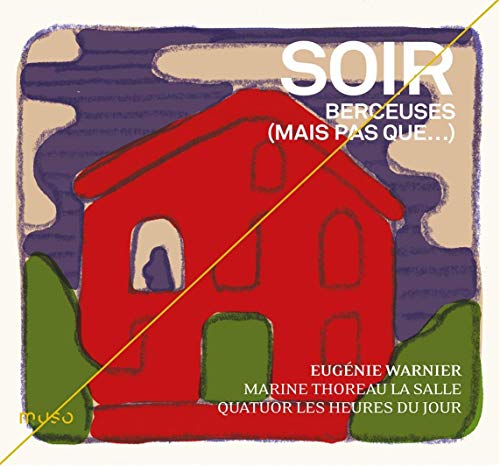 Soir - Berceuses (mais pas que) - Lieder von Muso (Naxos Deutschland Musik & Video Vertriebs-)