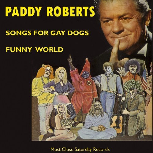 Songs for Gay Dogs/Funny World by Roberts, Paddy (2006) Audio CD von Must Close Saturday