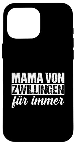 Mama Und Zwillinge Hülle für iPhone 16 Pro Max von Mutter Zwillingsmama Muttertag Zwillinge