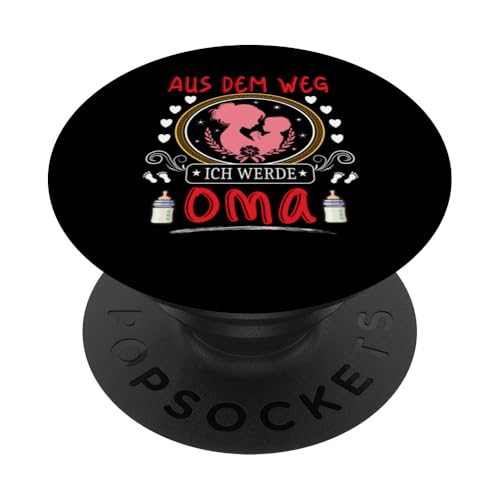 Aus dem Weg ich werde Oma Schwangerschafts Ankündigung Baby PopSockets Klebender PopGrip Aus dem Weg ich werde Oma Schwangerschafts Ankündigung Baby PopSockets Klebender PopGrip von Muttertagsgeschenk für Damen Geburtstagsgeschenk