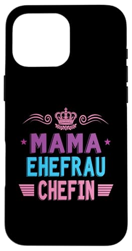 Beste Mama Ehefrau Chefin Lustig Muttertag Geschenkidee Frau Hülle für iPhone 16 Pro Max Beste Mama Ehefrau Chefin Lustig Muttertag Geschenkidee Frau Hülle für iPhone 16 Pro Max von Muttertagsgeschenk für Damen Geburtstagsgeschenk