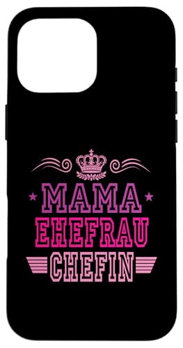 Beste Mama Ehefrau Chefin Lustig Muttertag Geschenkidee Frau Hülle für iPhone 16 Pro Max Beste Mama Ehefrau Chefin Lustig Muttertag Geschenkidee Frau Hülle für iPhone 16 Pro Max von Muttertagsgeschenk für Damen Geburtstagsgeschenk