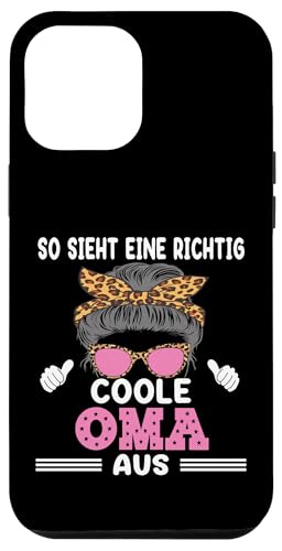 So sieht eine richtig coole Oma aus Lustig Muttertag Omi Hülle für iPhone 12 Pro Max So sieht eine richtig coole Oma aus Lustig Muttertag Omi Hülle für iPhone 12 Pro Max von Muttertagsgeschenk für Damen Oma Beste Oma