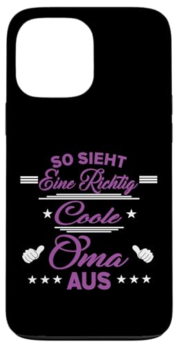 So sieht eine richtig coole Oma aus Lustig Muttertag Omi Hülle für iPhone 13 Pro Max So sieht eine richtig coole Oma aus Lustig Muttertag Omi Hülle für iPhone 13 Pro Max von Muttertagsgeschenk für Damen Oma Beste Oma