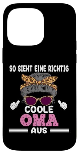 So sieht eine richtig coole Oma aus Lustig Muttertag Omi Hülle für iPhone 14 Pro Max So sieht eine richtig coole Oma aus Lustig Muttertag Omi Hülle für iPhone 14 Pro Max von Muttertagsgeschenk für Damen Oma Beste Oma