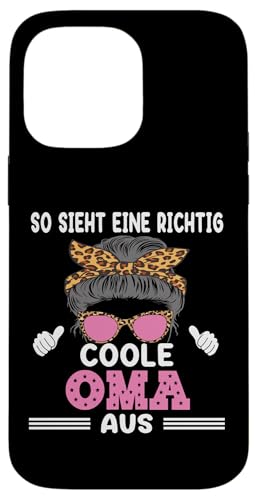 So sieht eine richtig coole Oma aus Lustig Muttertag Omi Hülle für iPhone 14 Pro Max So sieht eine richtig coole Oma aus Lustig Muttertag Omi Hülle für iPhone 14 Pro Max von Muttertagsgeschenk für Damen Oma Beste Oma